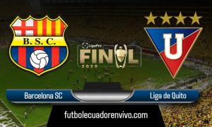 Barcelona vs Liga de Quito EN VIVO FINAL LIGA PRO