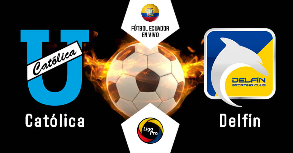 GOL TV EN VIVO U. Católica - Delfín fecha 13 Liga Pro 2020