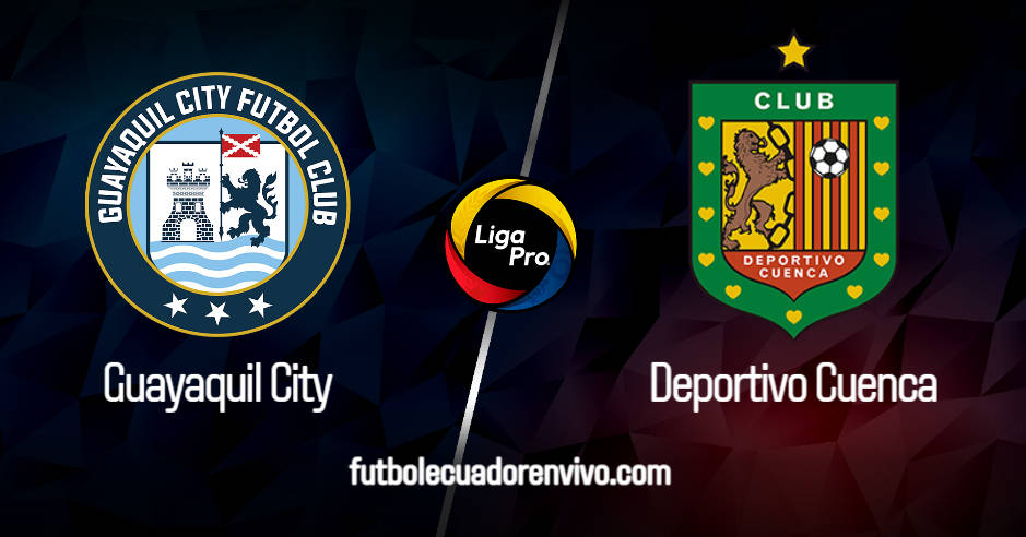 Guayaquil City vs Deportivo Cuenca EN VIVO GOL TV por la Liga Pro 2020