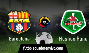 VER EN VIVO Barcelona vs Mushuc Runa GOL TV