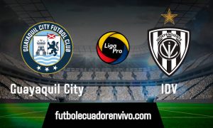 VER GOL TV EN VIVO Guayaquil City vs IDV por la Liga Pro 2020