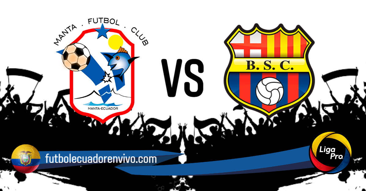 Barcelona SC vs Manta FC GOL TV EN VIVO VER partido por la fecha 1 de la Liga Pro 2021
