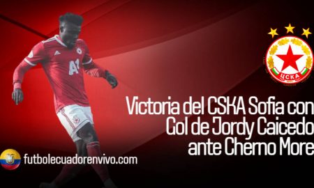 Victoria del CSKA Sofia con Gol de Jordy Caicedo ante Cherno More