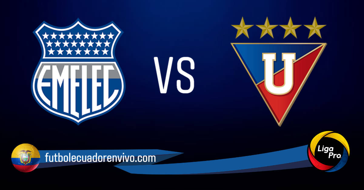 Emelec vs LDU de Quito EN VIVO por la Serie A de Ecuador