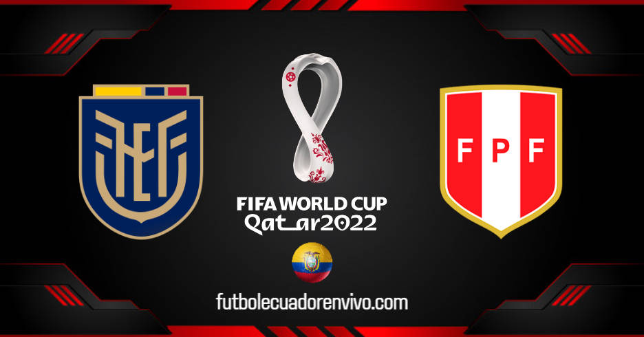 Ecuador vs Perú EN VIVO en directo por TV, online la fecha 8 de las Eliminatorias